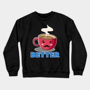 Better Together Couple Valentines Day Crewneck Sweatshirt